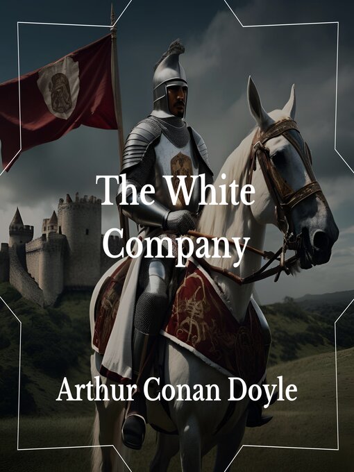 Title details for The White Company by Arthur Conan Doyle - Available